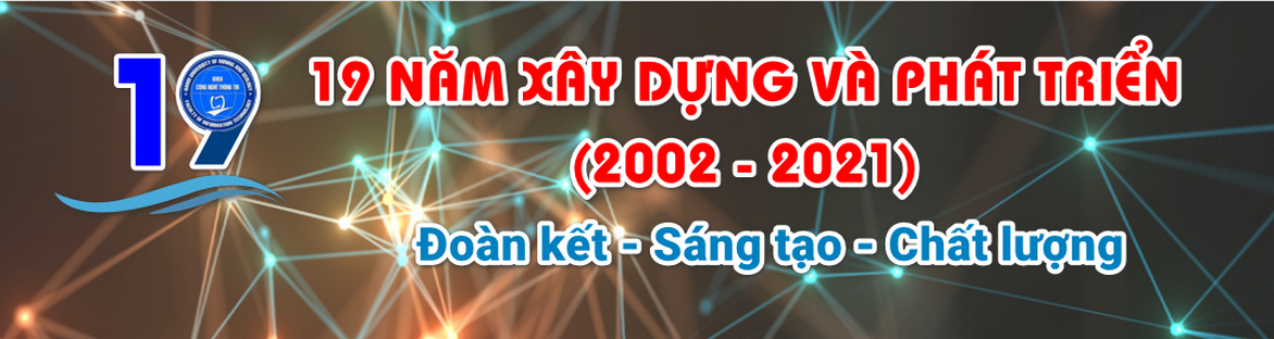 Kỷ niệm 19 năm thành lập khoa CNTT (2002-2021)